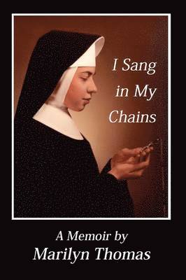 I Sang in My Chains 1