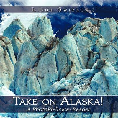 Take on Alaska! A PhotoPhonics Reader 1