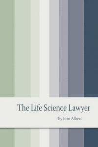 bokomslag The Life Science Lawyer