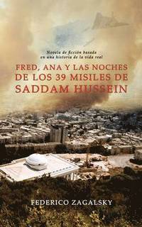 bokomslag Fred, Ana Y Las Noches De Los 39 Misiles De Saddam Hussein