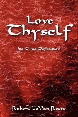 Robert LeVan Reese, Robert Levan Reese - Love Thyself, Häftad