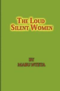 bokomslag The Loud Slient Women