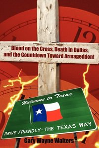 bokomslag Blood on the Cross, a Death in Dallas, and the Countdown Toward Armageddon!