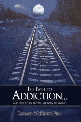 Path to Addiction...