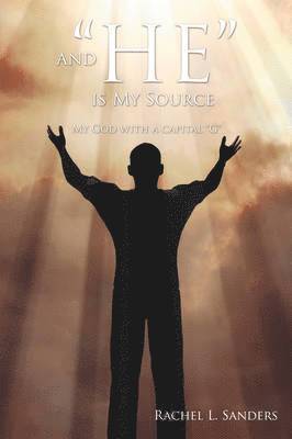 bokomslag And "HE" is My Source