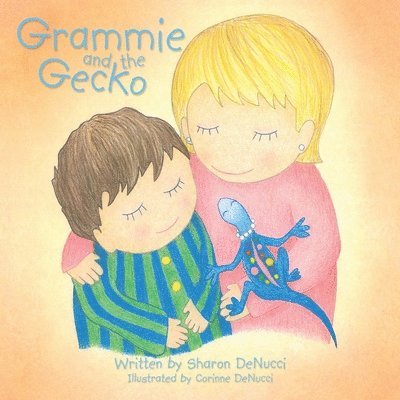 Sharon DeNucci, Sharon Denucci - Grammie and the Gecko, Häftad