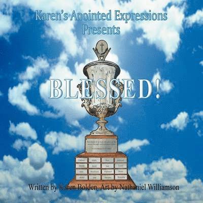 Karen's Anointed Expressions Presents "Blessed"