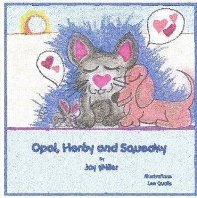 Opal, Herby, and Squeaky