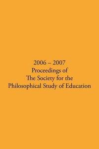 bokomslag 2006 - 2007 Proceedings of the Society for the Philosophical Study of Education