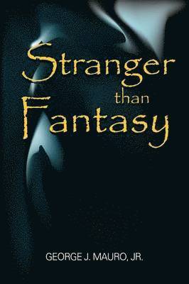 Stranger Than Fantasy 1