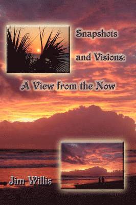 Jim Willis - Snapshots and Visions, Inbunden