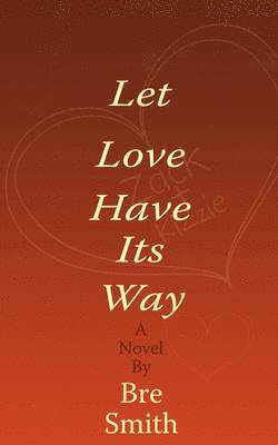 Let Love Have Its Way 1