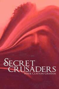 bokomslag Secret Crusaders