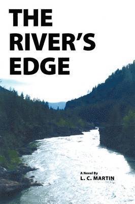 L. C. Martin, L.C. Martin - River's Edge, Häftad