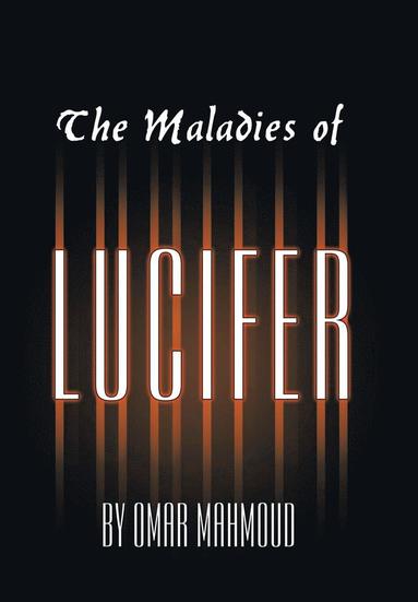 bokomslag The Maladies of Lucifer