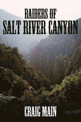 Raiders of Salt River Canyon 1