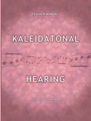 Kaleidatonal Hearing (Teachers Manual) 1