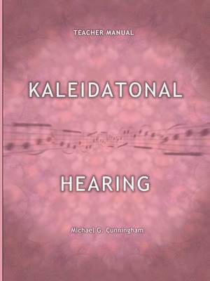 Michael G. Cunningham - Kaleidatonal Hearing (Teachers Manual), Häftad