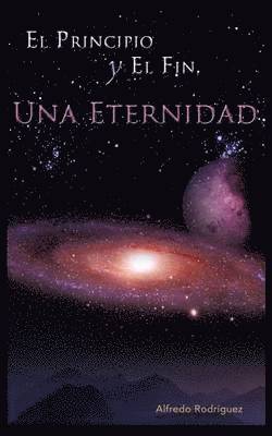 Alfredo Rodriguez - Principio Y El Fin, Una Eternidad, Häftad