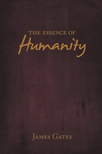 bokomslag The Essence of Humanity