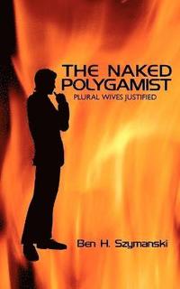 bokomslag The Naked Polygamist