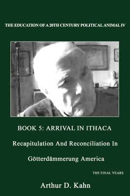 Education of a 20th Century Political Animal IV