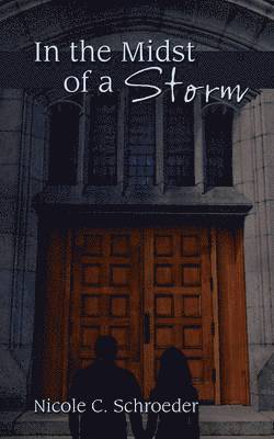 Nicole Schroeder - In the Midst of a Storm, Häftad