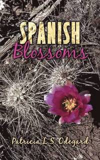 bokomslag Spanish Blossoms