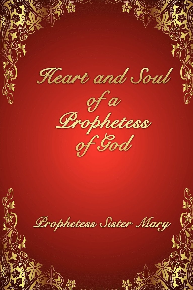 Heart and Soul of a Prophetess of God 1