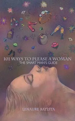 Lenaure Batista - 101 Ways to Please a Woman, Häftad. Tillgänglighet: Lägg i varukorg