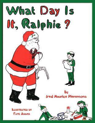 fred Maurice Plemmons, Fred Maurice Plemmons - What Day Is It, Ralphie?, Häftad