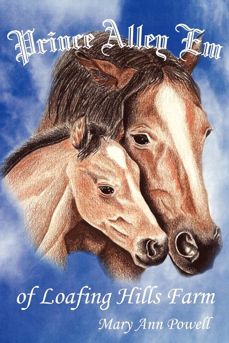 Mary Ann Powell - Prince Alley Em of Loafing Hills Farm, Häftad