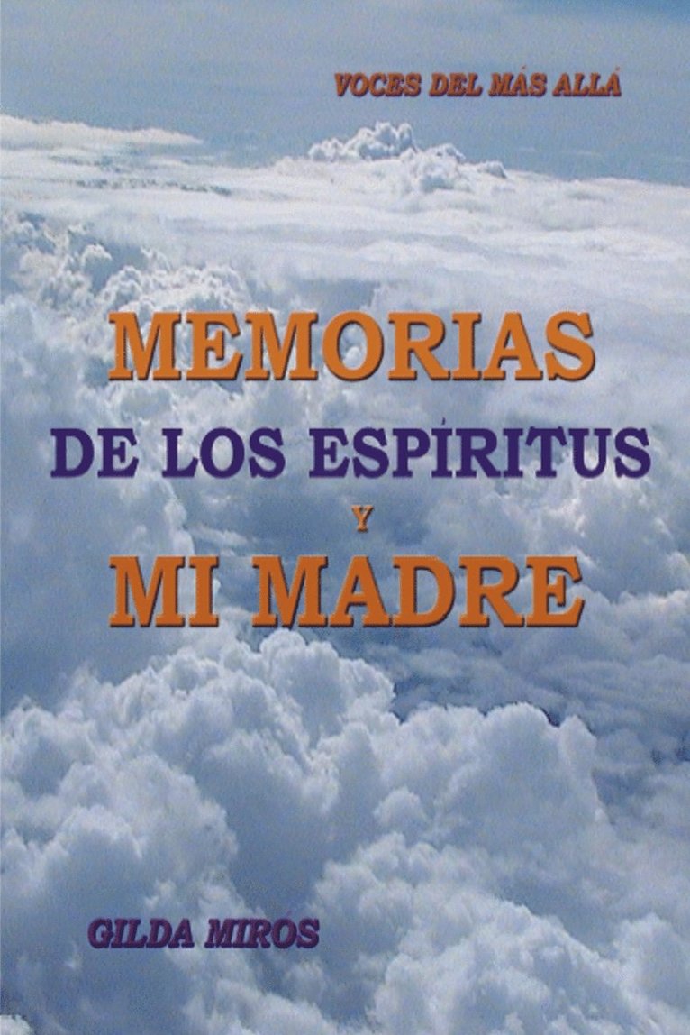 Memorias De Los Espiritus Y Mi Madre 1