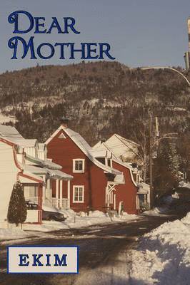 EKIM, Ekim, EKIM, - Dear Mother, Inbunden