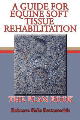 bokomslag A Guide for Equine Soft Tissue Rehabilitation