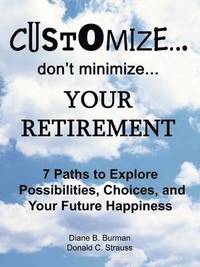 bokomslag Customize...Don't Minimize...Your Retirement