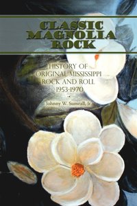 bokomslag Classic Magnolia Rock