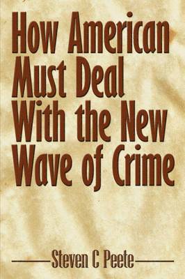 bokomslag How American Must Deal With the New Wave of Crime