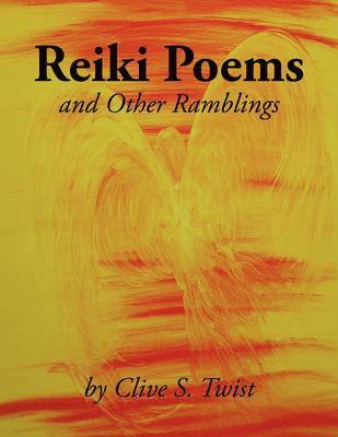 Reiki Poems and Other Ramblings 1