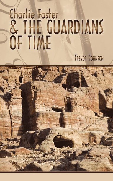 Trevor Johnson - Charlie Foster & The Guardians of Time, Häftad