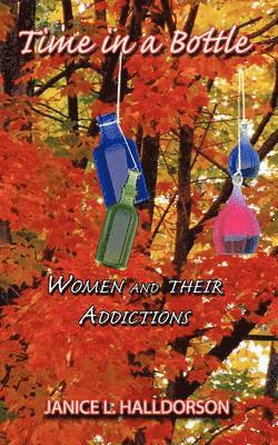 Janice L. Halldorson - Time in a Bottle, Häftad