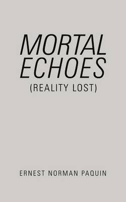 bokomslag Mortal Echoes (Reality Lost)