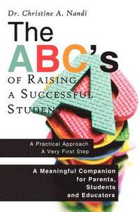 bokomslag The ABC's of Raising a Successful Student