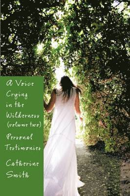 Catherine Smith - Voice Crying in the Wilderness Volume II, Häftad