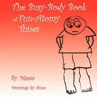 bokomslag The Busy-Body Book Of Fun-Atomy Tunes