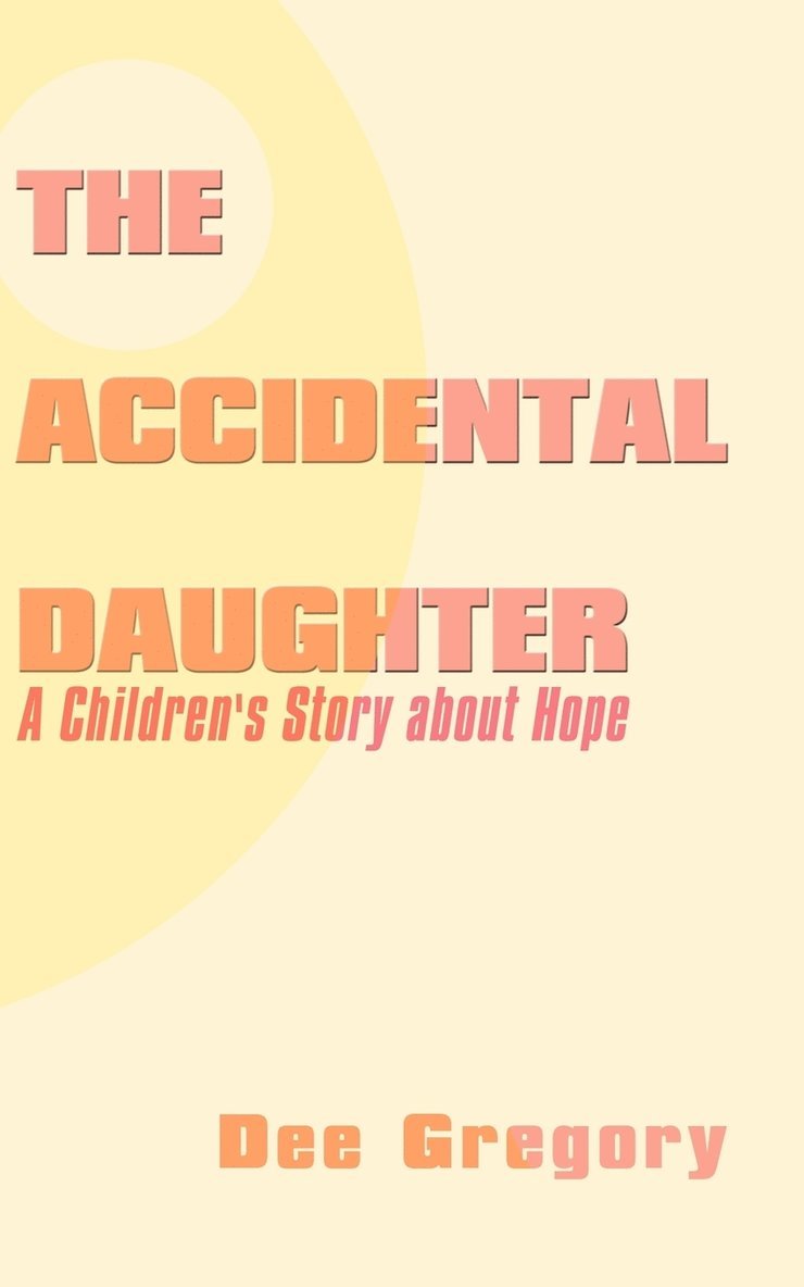 The Accidental Daughter 1