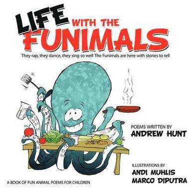 Andrew Hunt - Life With the Funimals, Häftad