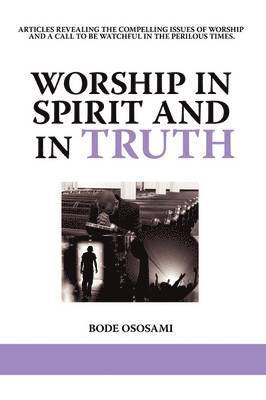 bokomslag Worship in Spirit and in Truth