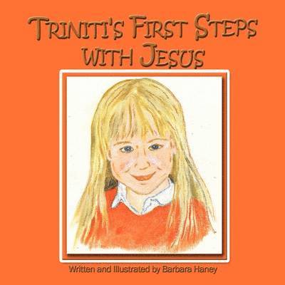 Triniti's First Steps with Jesus 1