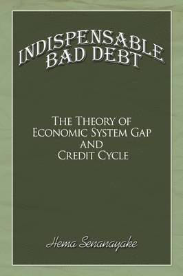 Hema Senanayake - Indispensable Bad Debt, Inbunden